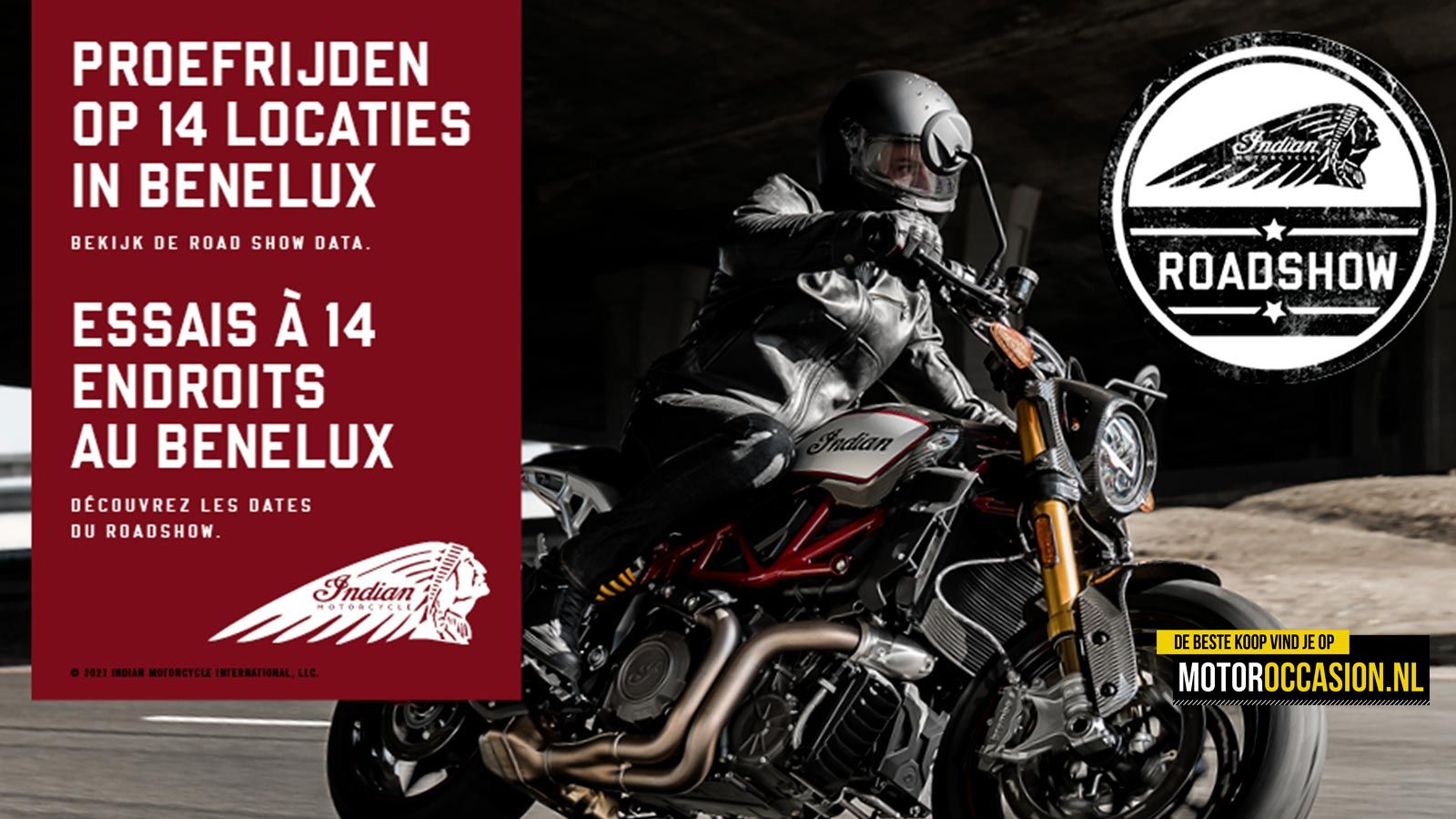 18 mrt - 20 jun. proefrijden bij 14 Benelux dealers tijdens de Indian Motorcycle road show