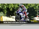 Nieuwe Dunlop slicks voor de Isle of Man TT &nbsp;&nbsp;