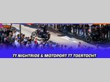TT Nightride & MotoPort TT Toertocht (datum volgt)